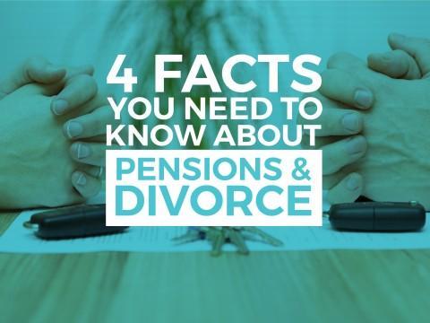 4 Facts You Need to Know About Pensions and Divorce